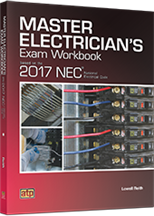 Master Electrician's Exam Workbook Based on the 2017 NEC®