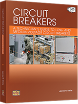 Circuit Breakers: A Technician's Guide to Low- and Medium-Voltage Circuit Breakers Premium Access Package™