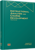 Instructional Analysis and Course Development Premium Access Package™