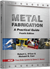 Metal Fabrication: A Practical Guide