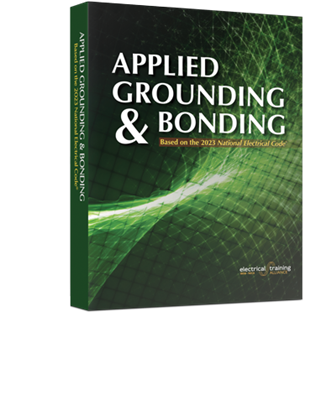 Applied Grounding & Bonding: Based on the 2023 NEC®