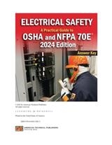 Electrical Safety: A Practical Guide to OSHA and NFPA 70E® 2024 Edition Answer Key PDF Download