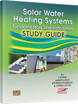 Solar Water Heating Systems: Fundamentals and Installation Study Guide